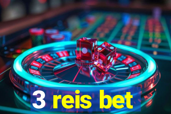 3 reis bet